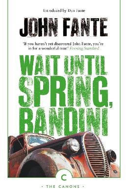 John Fante: Wait Until Spring, Bandini [2018] paperback Supply