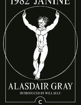 Alasdair Gray: 1982, Janine [2019] paperback Online