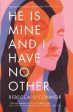 Rebecca O Connor: He Is Mine and I Have No Other [2019] paperback Fashion