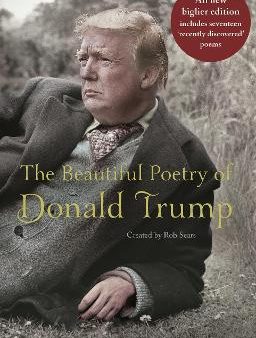 Rob Sears: The Beautiful Poetry of Donald Trump [2019] hardback Cheap