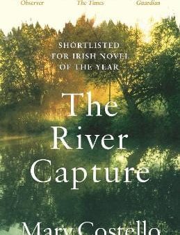 Mary Costello: The River Capture [2020] paperback Online Hot Sale