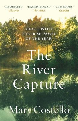 Mary Costello: The River Capture [2020] paperback Online Hot Sale