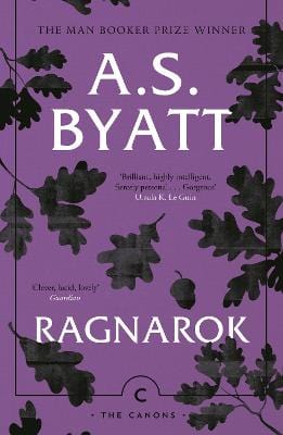 A S Byatt: Ragnarok [2019] paperback Cheap