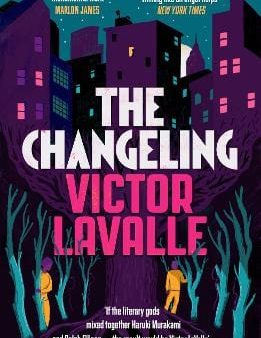 Victor Lavalle: The Changeling [2018] paperback Online