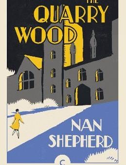 Nan Shepard: The Quarry Wood [2018] paperback For Cheap