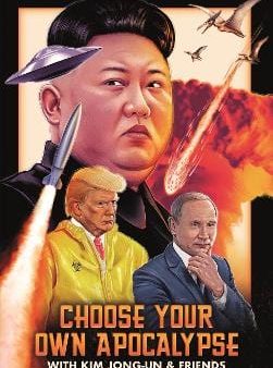 Rob Sears: Choose Your Own Apocalypse With Kim Jong-un & Friends [2019] hardback on Sale